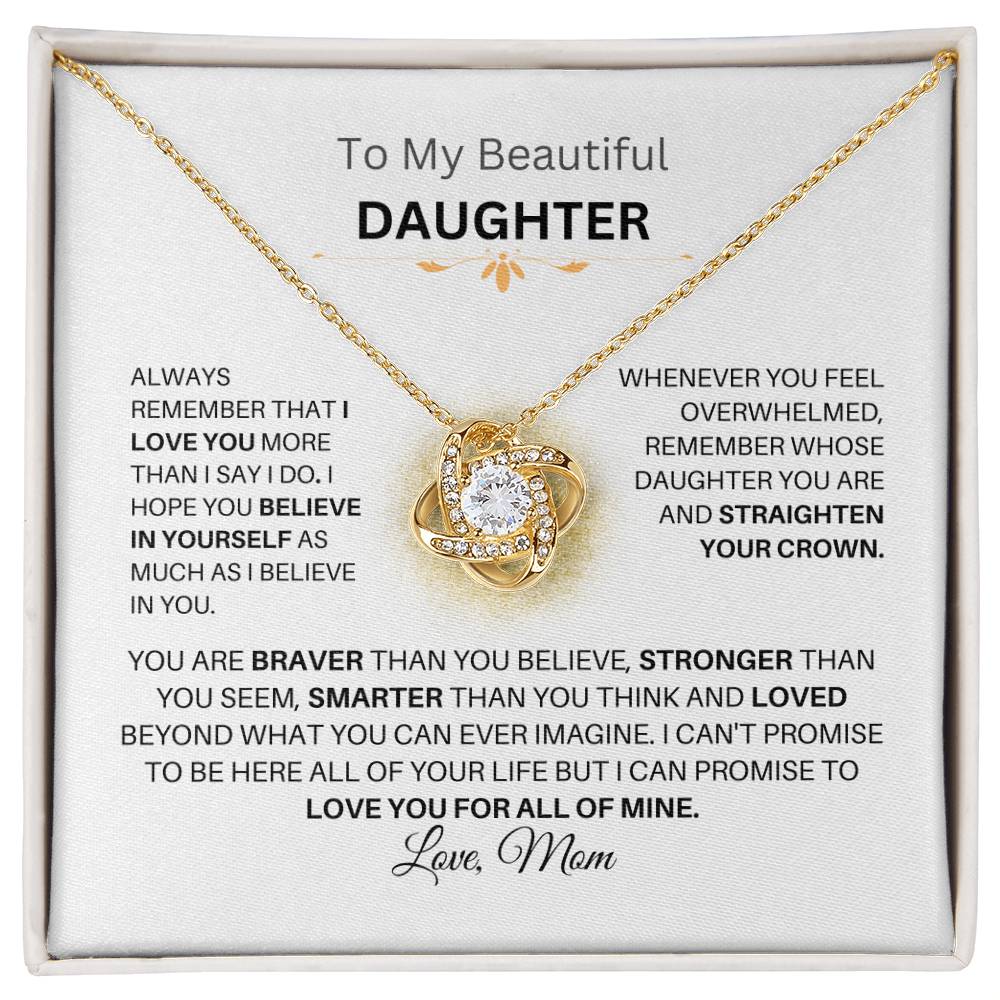 To My Beautiful Daughter You Are Braver Than You Believe - Love MOM