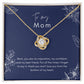 To My Mom My Inspiration Love Knot Necklace
